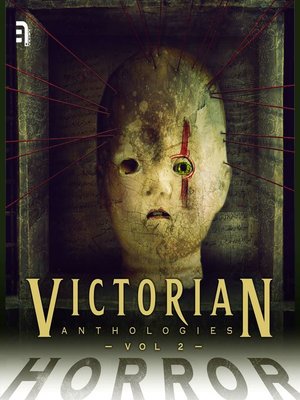 cover image of Victorian Anthologies: Horror, Volume 2